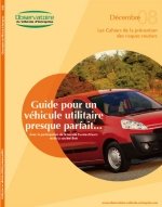Cahiers prévention des risques routiers, Pour un véhicule utilitaire presque parfait… suivez le guide